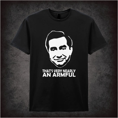 That’s Very Nearly An Armful – Cult British Comedy Graphic T-Shirt