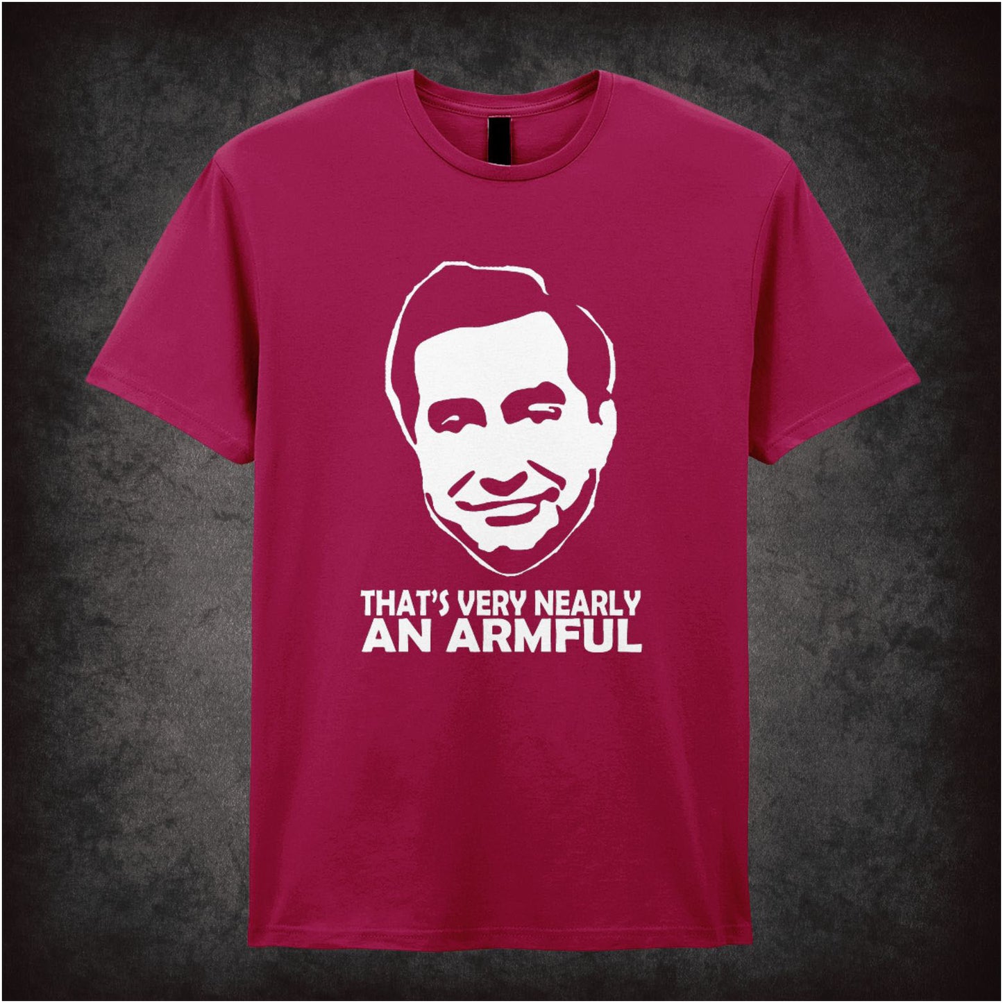 That’s Very Nearly An Armful – Cult British Comedy Graphic T-Shirt