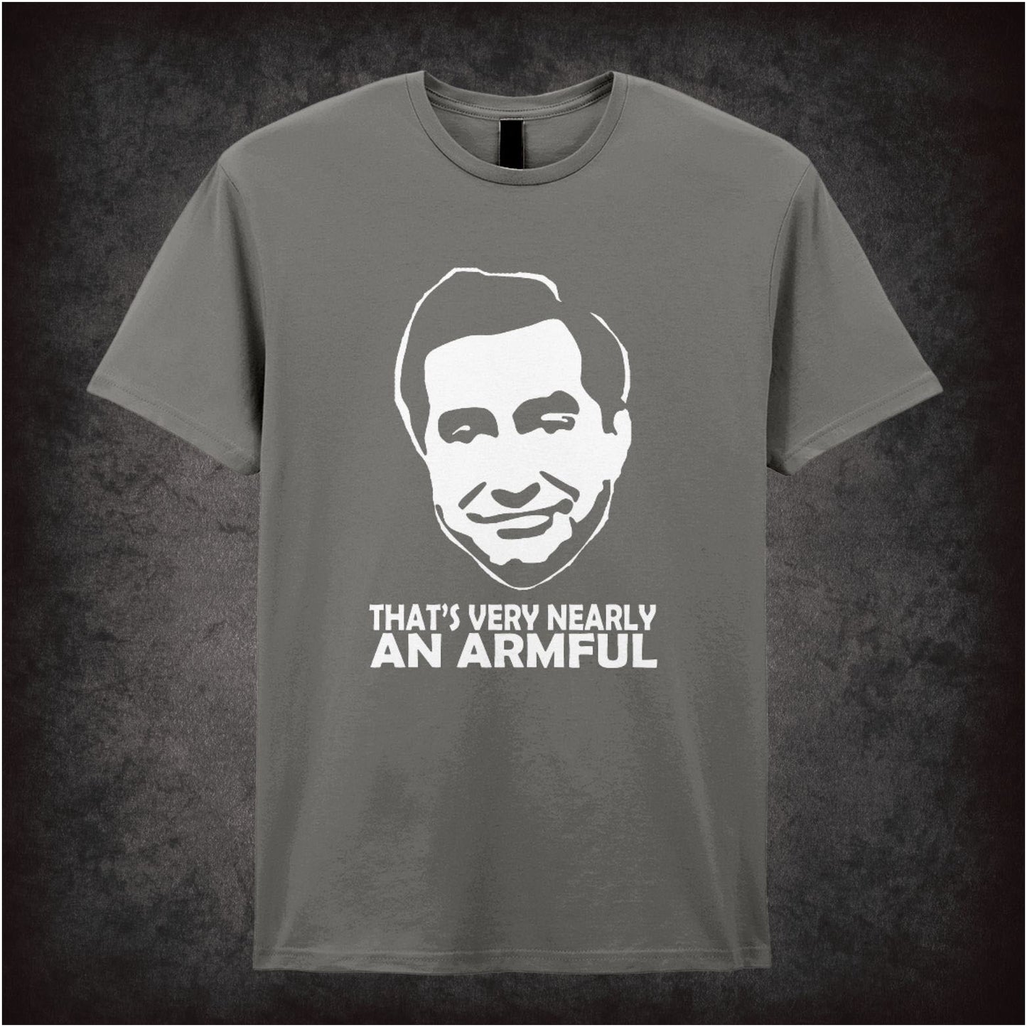 That’s Very Nearly An Armful – Cult British Comedy Graphic T-Shirt