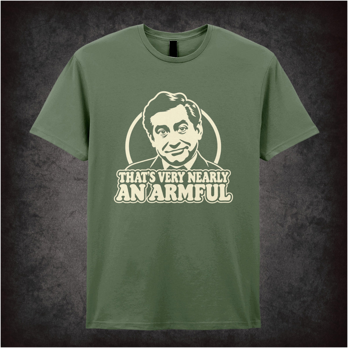 Tony Hancock “That’s Very Nearly an Armful” in military green T-shirt