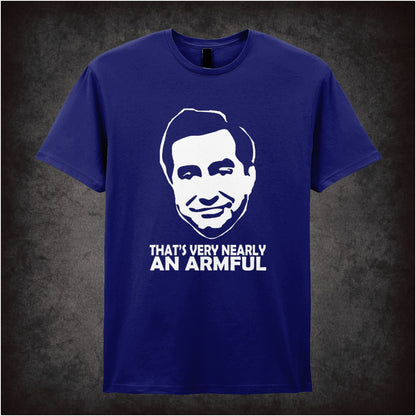 That’s Very Nearly An Armful – Cult British Comedy Graphic T-Shirt