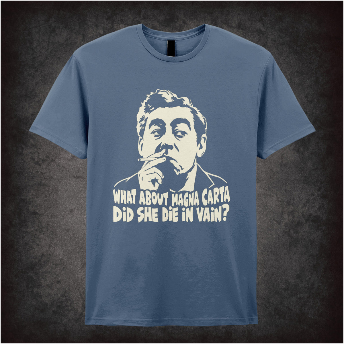 “What About Magna Carta, Did She Die in Vain?” T-shirt in indigo from Hancock’s Half Hour