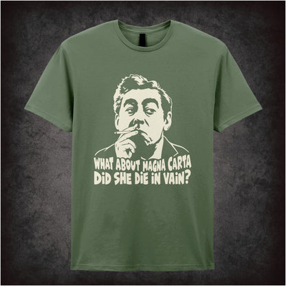 “What About Magna Carta, Did She Die in Vain?” T-shirt in military green from Hancock’s Half Hour