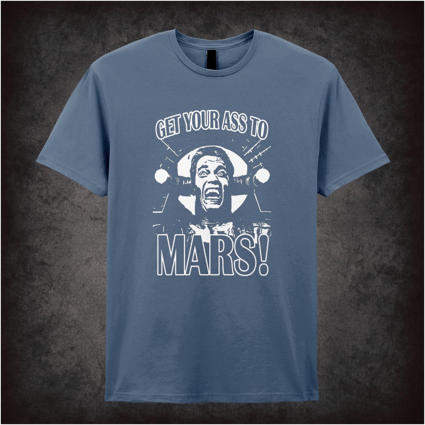 Get Your Ass To Mars – Cult Sci-Fi Graphic T-Shirt