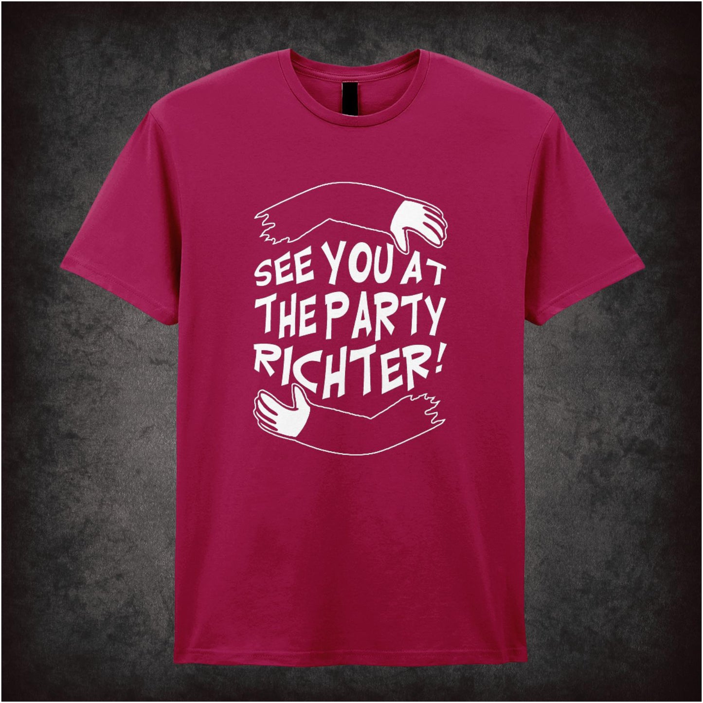 See You At The Party, Richter – Cult Sci-Fi Graphic T-Shirt
