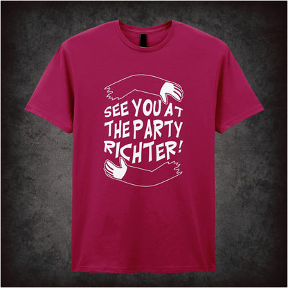 See You At The Party, Richter – Cult Sci-Fi Graphic T-Shirt