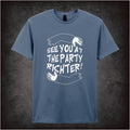 See You At The Party, Richter – Cult Sci-Fi Graphic T-Shirt