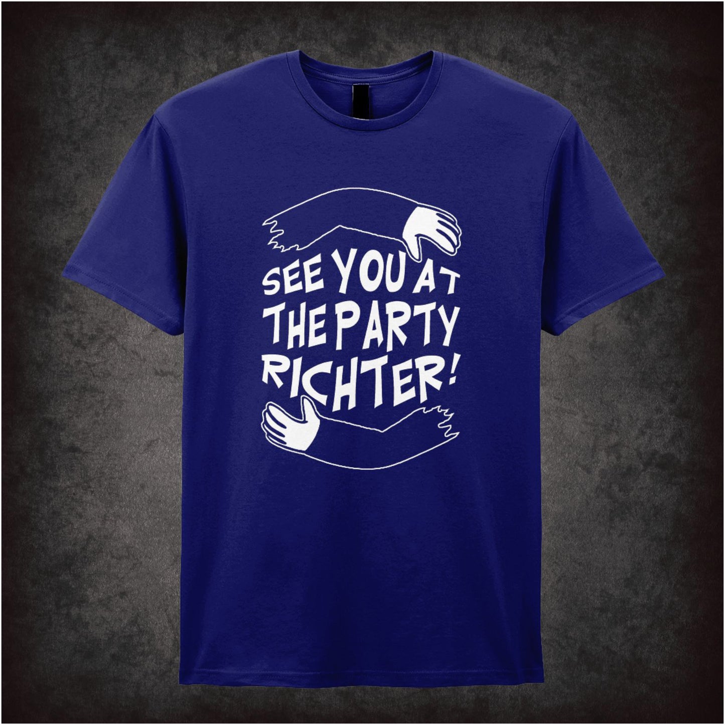 See You At The Party, Richter – Cult Sci-Fi Graphic T-Shirt