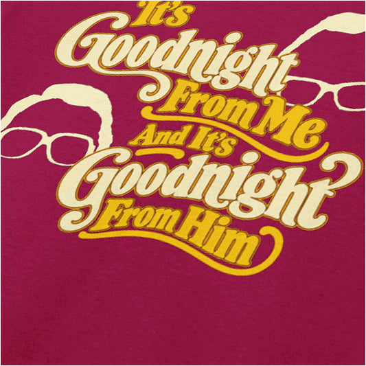 “‘It’s goodnight from me and it’s goodnight from him’ close up T-shirt in cardinal red from The Two Ronnies”