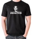 Fawlty Towers Inspired T Shirt - Please Try To Understand Before One Of Us Dies