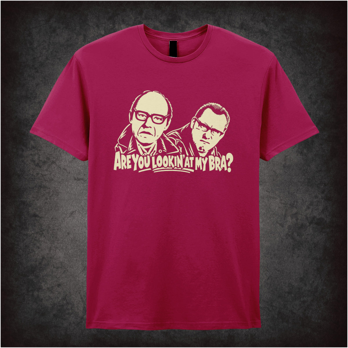 “Are You Lookin’ at My Bra?” quote T-shirt in cardinal red from Reeves and Mortimer