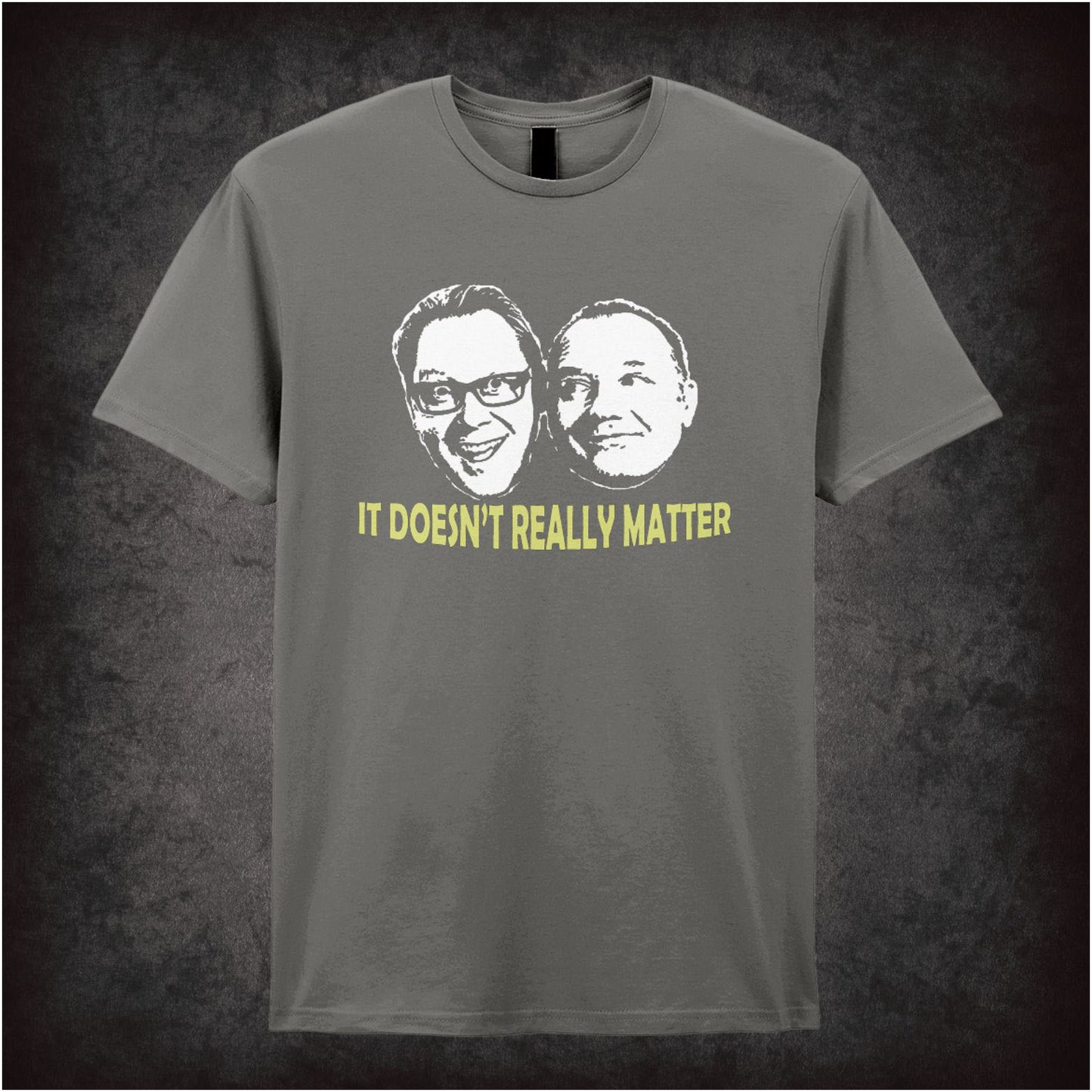 It Doesn’t Really Matter – Cult British Comedy Graphic T-Shirt