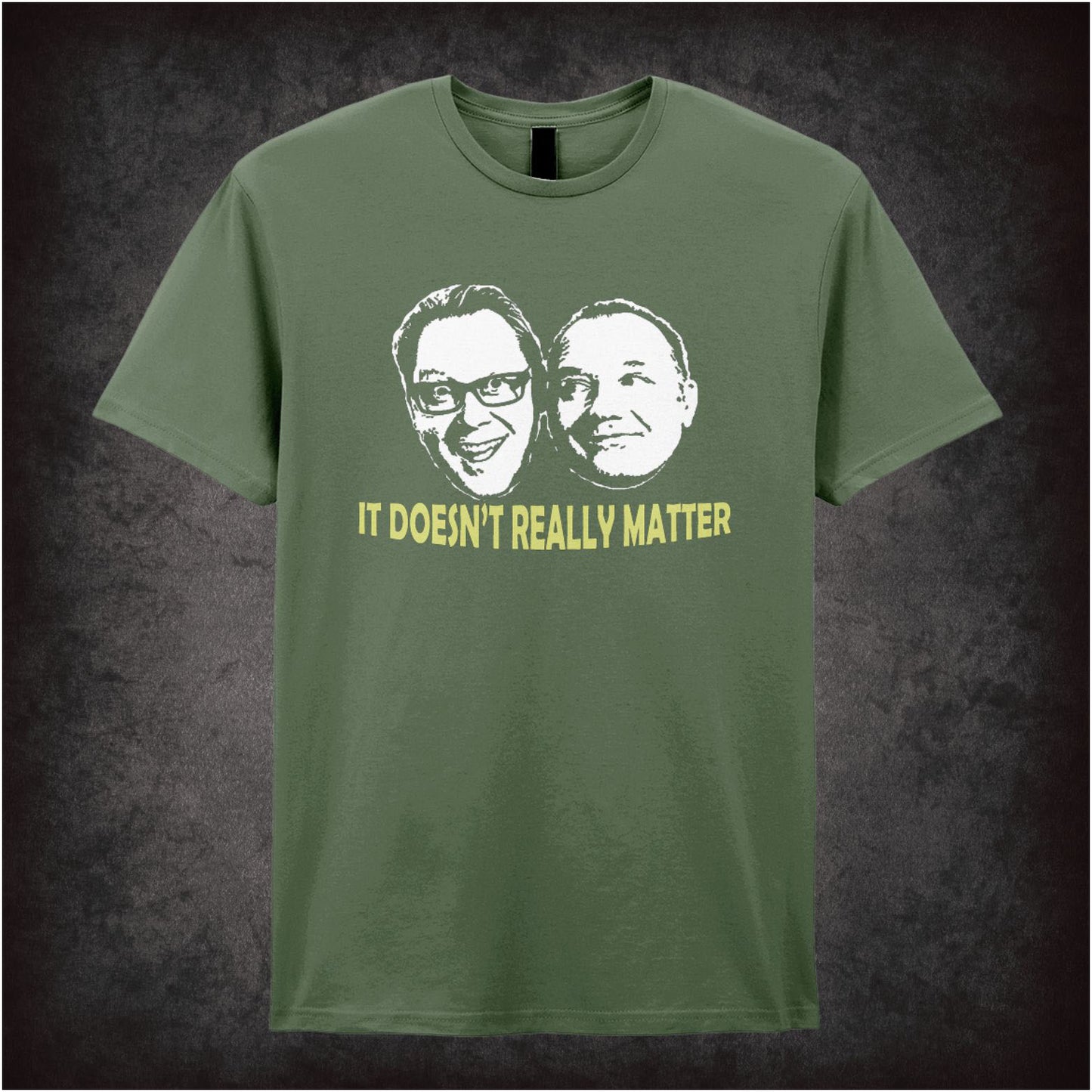 It Doesn’t Really Matter – Cult British Comedy Graphic T-Shirt