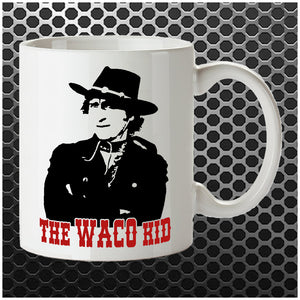 The Waco Kid - Blazing Saddles Inspired Mug