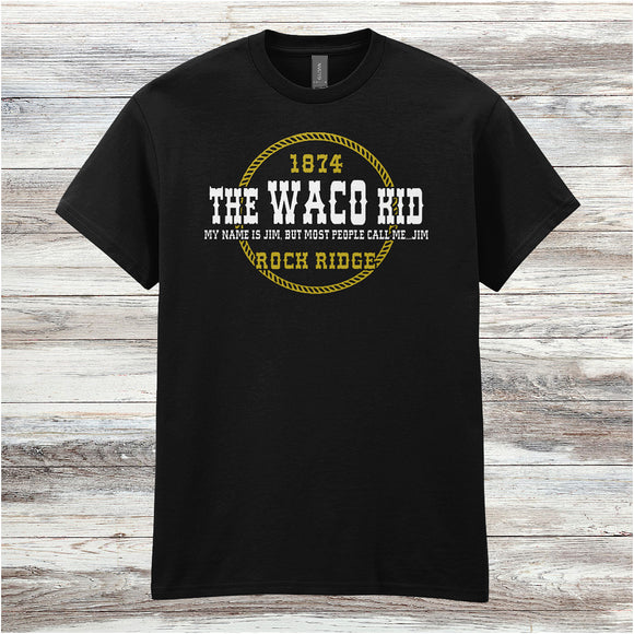 The Waco Kid - Blazing Saddles Inspired Unisex T Shirt