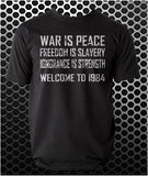 War Is Peace Freedom Is Slavery Ignorance Is Strength Welcome to 1984 - 1984 Inspired Unisex T Shirt