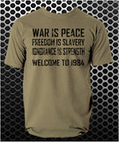 War Is Peace Freedom Is Slavery Ignorance Is Strength Welcome to 1984 - 1984 Inspired Unisex T Shirt