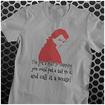 I've Got A Plan So Cunning, You Could Put A Tail On It And Call It A Weasel - Blackadder Inspired Unisex T Shirt