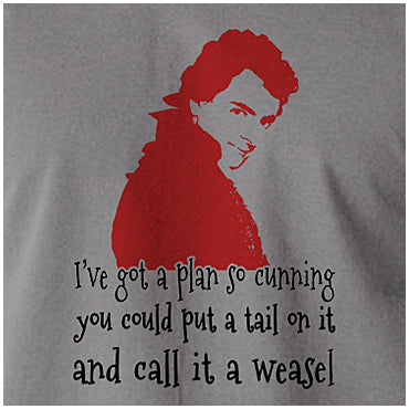 I've Got A Plan So Cunning, You Could Put A Tail On It And Call It A Weasel - Blackadder Inspired Unisex T Shirt