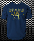 Too Weird To Live, Too Rare To Die - Fear And Loathing In Las Vegas Inspired Unisex T Shirt