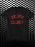 Welcome Sheriff - Blazing Saddles Inspired Unisex T Shirt