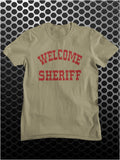 Welcome Sheriff - Blazing Saddles Inspired Unisex T Shirt