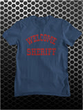 Welcome Sheriff - Blazing Saddles Inspired Unisex T Shirt