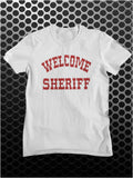 Welcome Sheriff - Blazing Saddles Inspired Unisex T Shirt