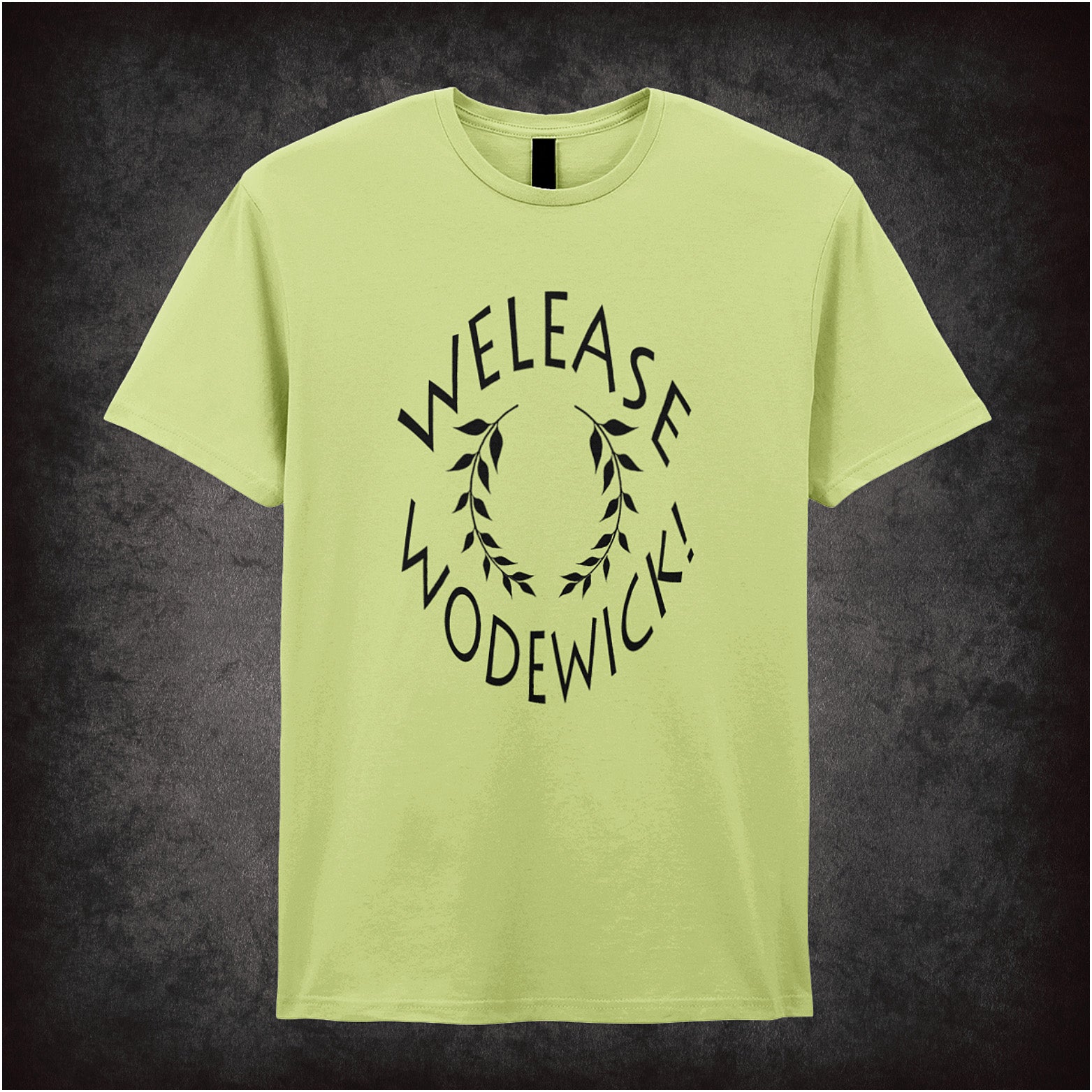 Welease Wodewick Monty Python Life of Brian inspired soft style pistachio unisex T-shirt featuring hilarious movie quote design, perfect for classic comedy fans.