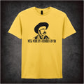 We’ll Work Up a Number Six on ’Em – Cult Comedy Graphic T-Shirt