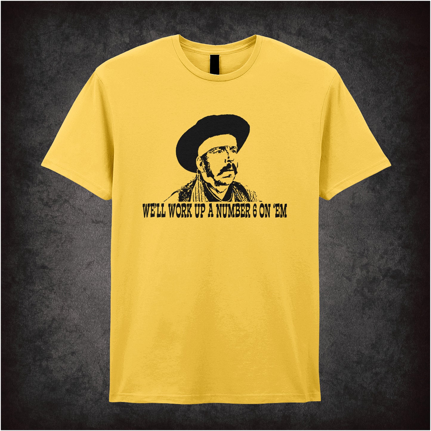 We’ll Work Up a Number Six on ’Em Blazing Saddles inspired soft style daisy unisex T-shirt featuring classic movie quote design, perfect for comedy film fans.