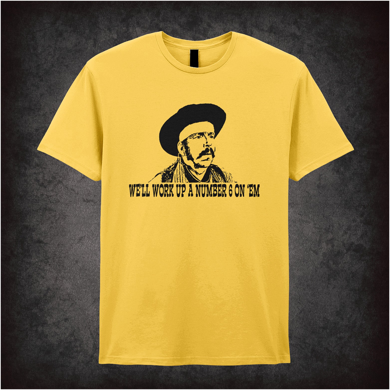 We’ll Work Up a Number Six on ’Em Blazing Saddles inspired soft style daisy unisex T-shirt featuring classic movie quote design, perfect for comedy film fans.