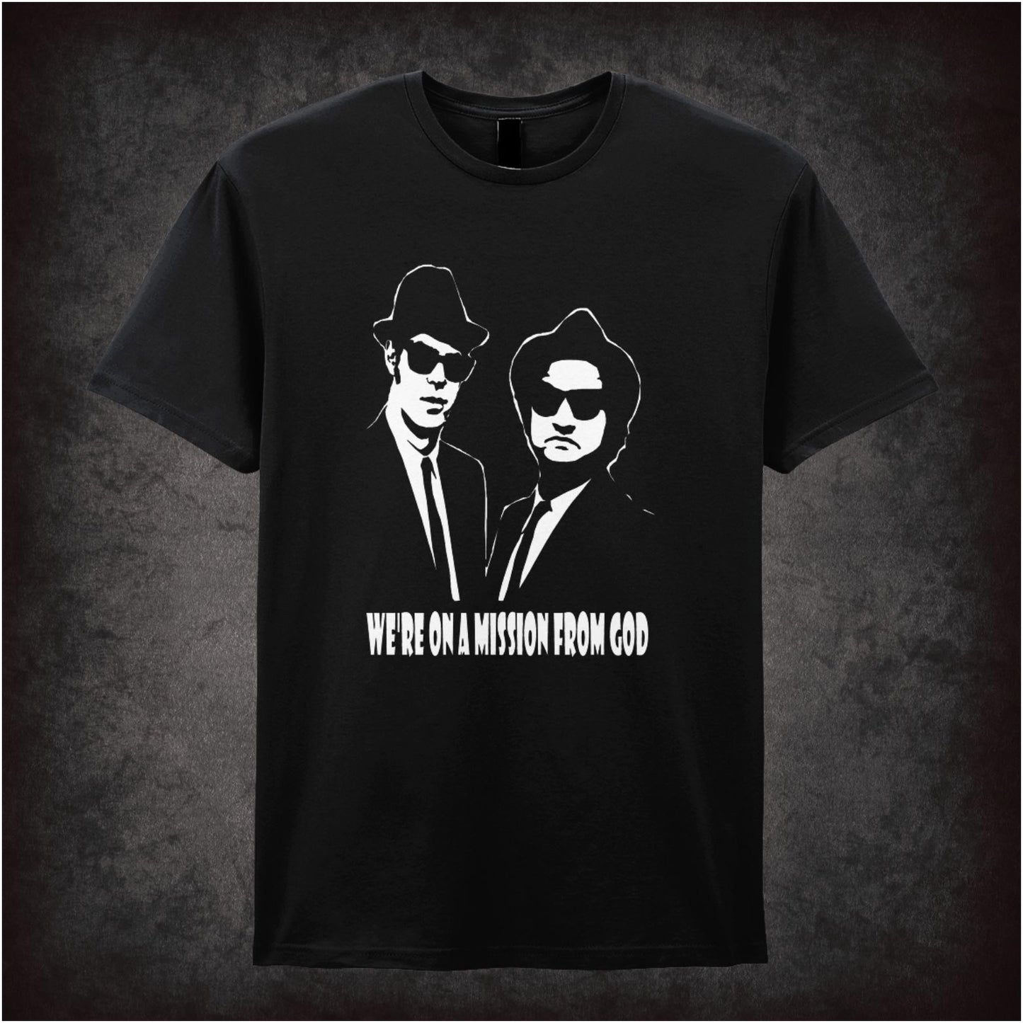 We're on a Mission from God The Blues Brothers inspired unisex T-shirt with graphic
