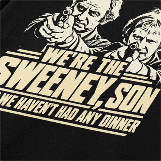 “‘We’re the Sweeney, son, and we haven’t had any dinner’ close up T-shirt in black from The Sweeney”