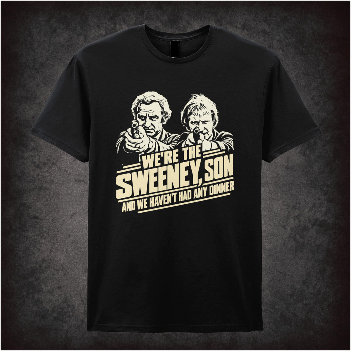 “‘We’re the Sweeney, son, and we haven’t had any dinner’ T-shirt in black from The Sweeney”
