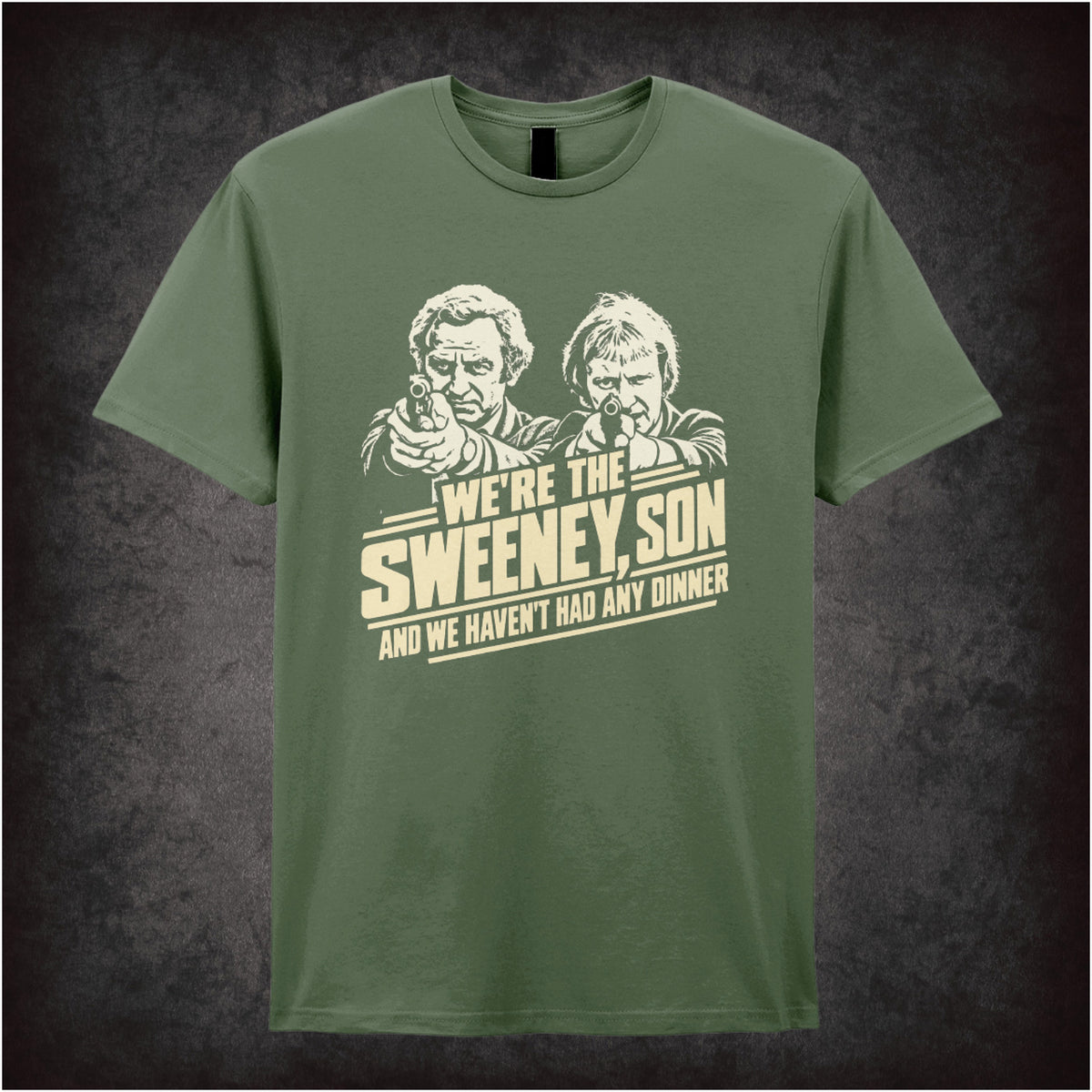 “‘We’re the Sweeney, son, and we haven’t had any dinner’ T-shirt in military green from The Sweeney”
