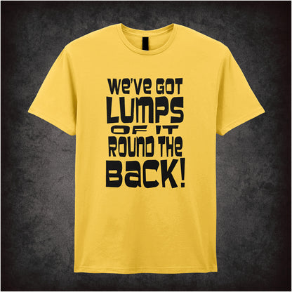 We’ve Got Lumps of It Round the Back Monty Python Life of Brian inspired daisy soft style unisex T-shirt featuring funny movie quote design, perfect for comedy fans.