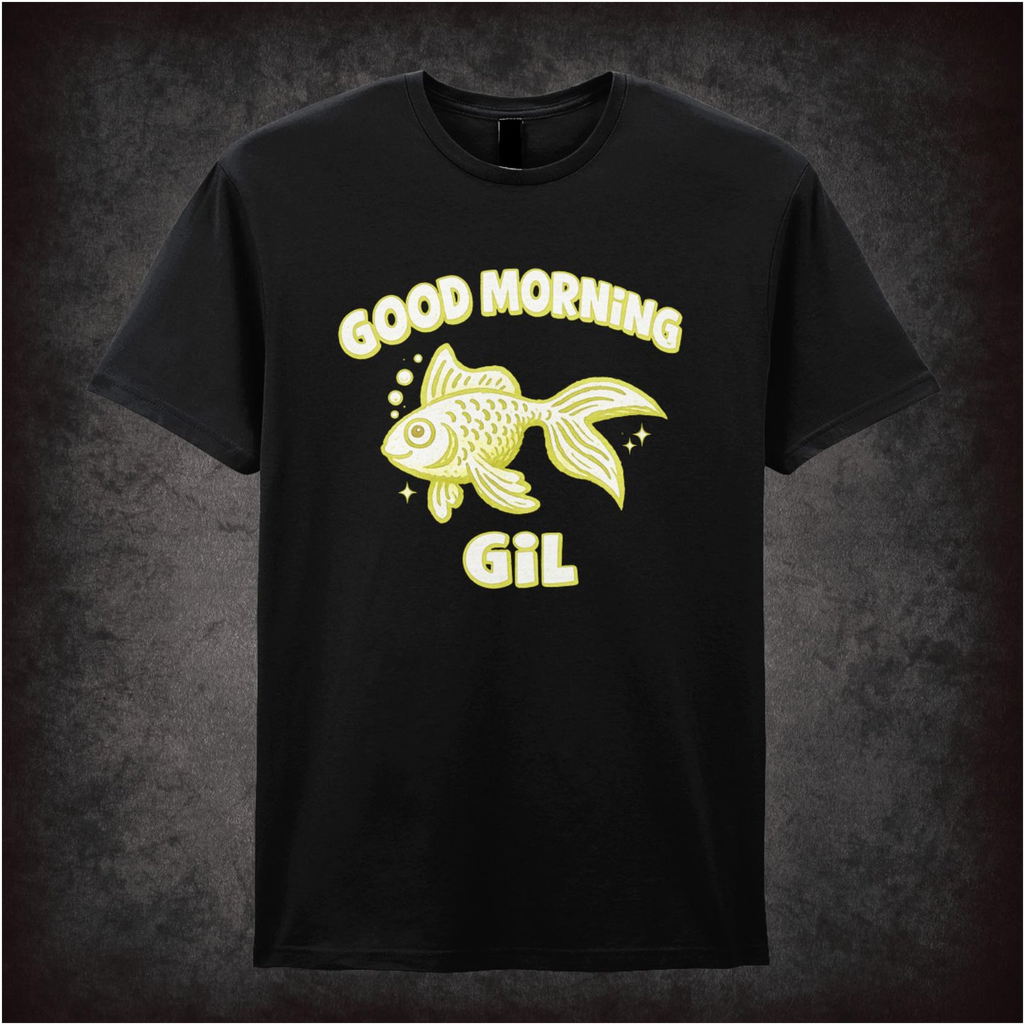 GOOD MORNING GIL