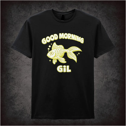 GOOD MORNING GIL