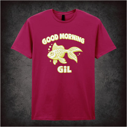 GOOD MORNING GIL