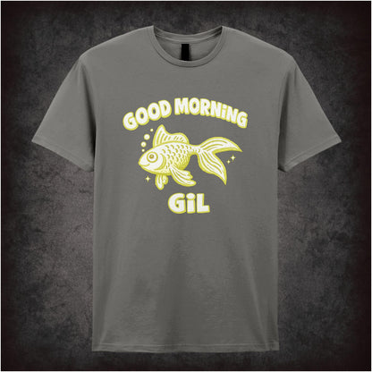 ‘good morning gil’ quote T-shirt from What About Bob