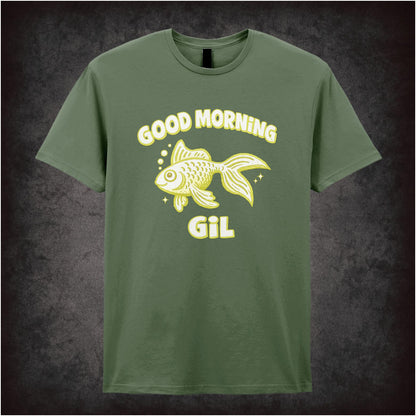 GOOD MORNING GIL
