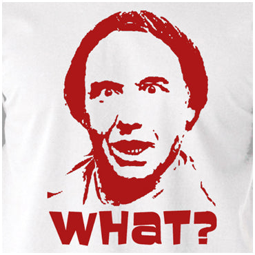 What? - Vic And Bob Inspired Unisex T Shirt