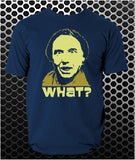 What? - Vic And Bob Inspired Unisex T Shirt