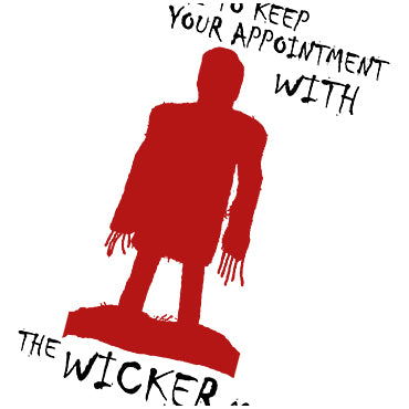 Time To Keep Your Appointment With The Wicker Man - The Wicker Man Inspired Unisex T Shirt