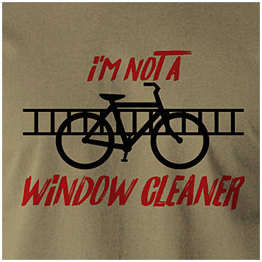 I'm Not A Window Cleaner - The IT Crowd Inspired Unisex T Shirt