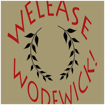 Welease Wodewick - Monty Python Life Of Brian Inspired Unisex T Shirt