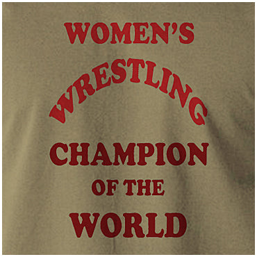 Women's Wrestling Champion Of The World - Andy Kaufman Inspired Unisex T Shirt