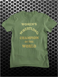 Women's Wrestling Champion Of The World - Andy Kaufman Inspired Unisex T Shirt