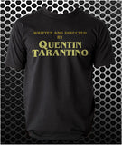 Written And Directed By - Quentin Tarantino Inspired Unisex T Shirt